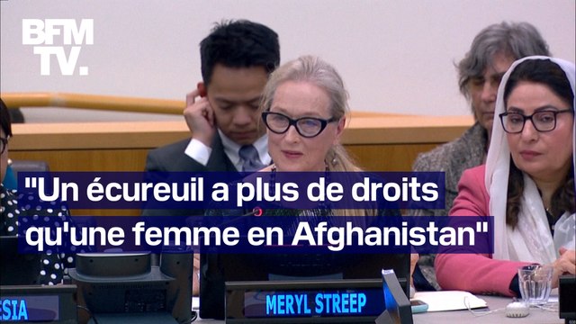 Un oiseau peut chanter mais une fille et une femme ne peuvent pas chanter en public , l'actrice Meryl Streep défend le droit des femmes afghanes lors d'un discours à l'ONU