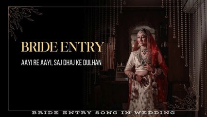 Aayi Re Aayi Saj Dhaj Ke Dulhan | Punjabi Bride Entry Song | Sangeet Night Special.