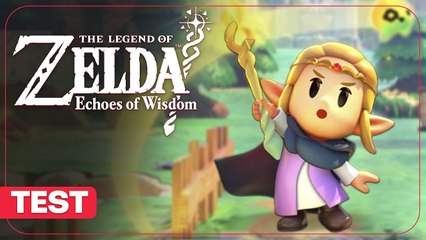 The Legend of Zelda: Echoes of Wisdom - Test complet