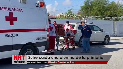 Sufre caída una alumna de la primaria ‘Libertad’ en Monclova