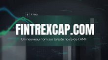 FintrexCap.com : Un nouveau nom sur la liste noire de l’AMF