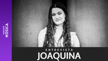 Joaquina: "Fue muy loco tener esa exposición en el momento de mi carrera en el que lo lo tuve"