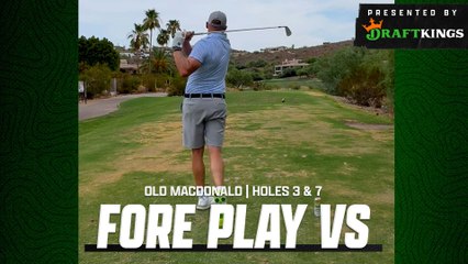 Riggs Vs Old Macdonald, Holes 3 & 7