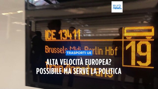 Trasporti Ue, i treni ad alta velocità per collegare l'Europa sono per ora solo un piano