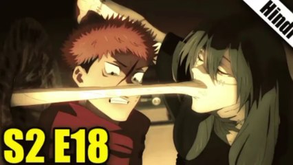 Jujutsu Kaisen Season 2 Episode 18 Explained in Hindi ||  Jujutsu Kaisen Season 2 Episode 18