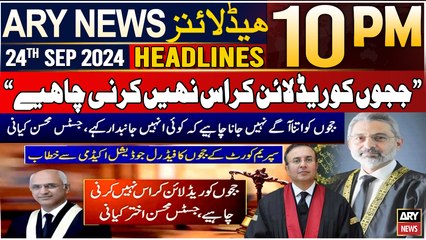 ARY News 10 PM Headlines | 24th September 2024 | Justice Mansoor Ali Shah's Big Statement