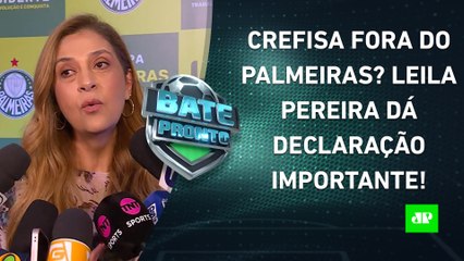 Descargar video: Leila Pereira INDICA SAÍDA da Crefisa do Palmeiras; Corinthians JOGA HOJE pela Sula! | BATE-PRONTO