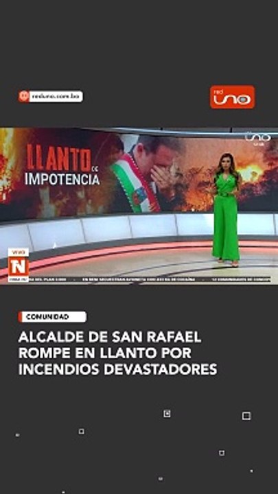 ALCALDE DE SAN RAFAEL ROMPE EN LLANTO POR INCENDIOS DEVASTADORES