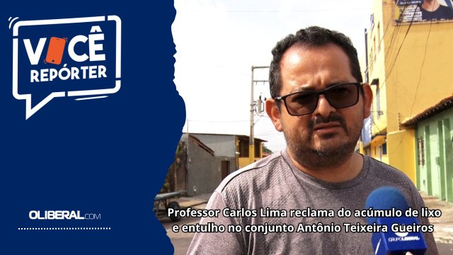 Professor Carlos Lima reclama do acúmulo de lixo e entulho no conjunto Antônio Teixeira Gueiros 