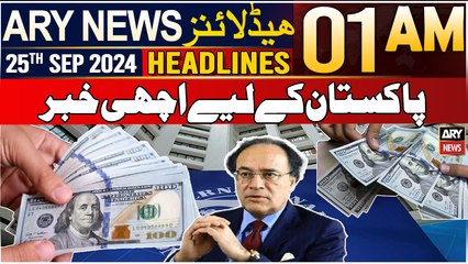 ARY News 1 AM Headlines | 25th September 2024 | Good News For Pakistan