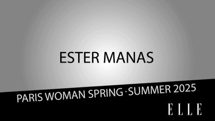 Défilé Ester Manas Prêt-à-porter Femme Printemps-Eté 2025