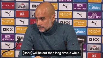 Rodri 'will be out for a long time' - Guardiola