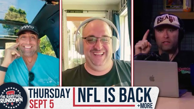NFL Football Is Back - September 5th, 2024 - Barstool Rundown