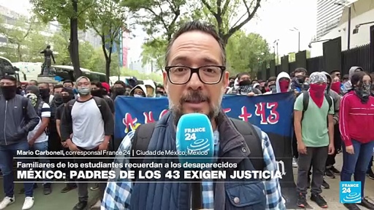 Informe desde Ciudad de México: familias de víctimas de Ayotzinapa presionan al Gobierno