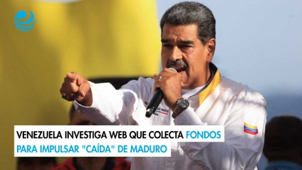 Venezuela investiga web que colecta fondos para impulsar "caída" de Maduro