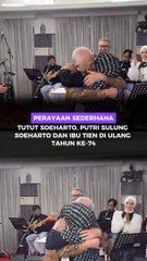 Perayaan Sederhana Tutut Soeharto, Putri Sulung Soeharto dan Ibu Tien di Ulang Tahun ke-74