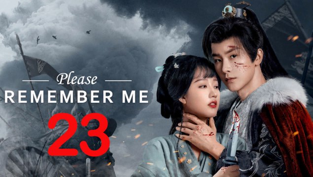 Please Remember Me - Episode 23 (English Subtitle)