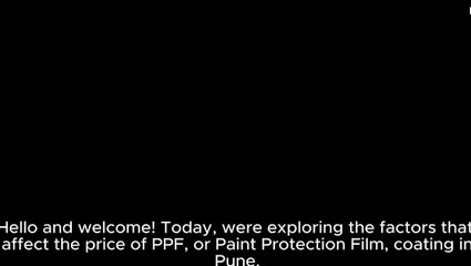 what factors affect the ppf coating price in pune