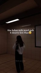 Aise Kehney wala mard meh b deserve krti hon  #lovingpartner #foryou #viralvideos #trendshort #bts