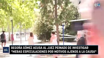 Begoña Gómez acusa al juez Peinado de investigar "meras especulaciones por motivos ajenos a la causa"