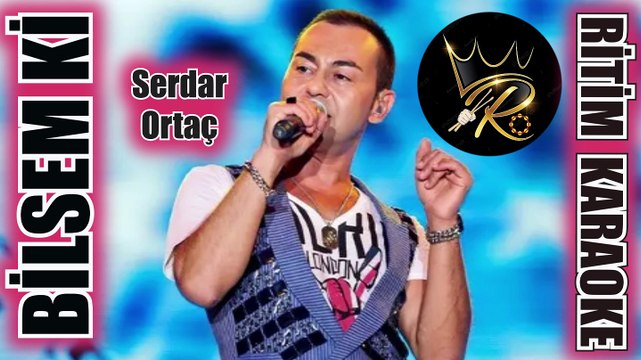 Bilsem Ki - Serdar Ortaç ✩ Ritim Karaoke (Uşşak Minör Maya 8/8 Vahde Balad Beste Serdar Ortaç)