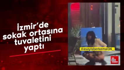 İzmir'de sokak ortasına tuvaletini yaptı