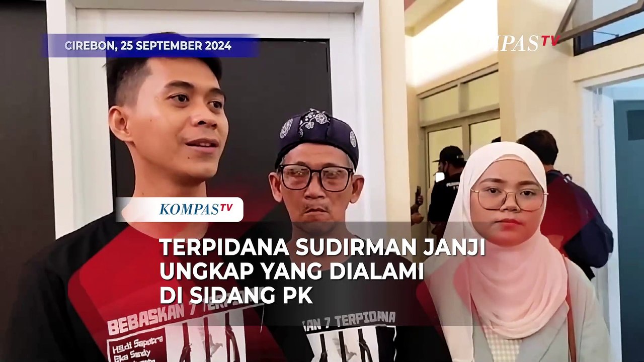 Keluarga: Sudirman Siap Buka-bukaan di Depan Hakim Sidang PK