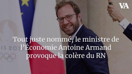 Tout juste nommé, le ministre de l’Économie Antoine Armand provoque la colère du RN