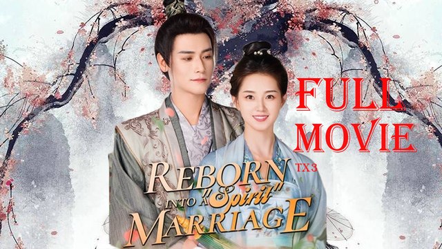 Reborn Into A Spirit Marriage Full Drama Short