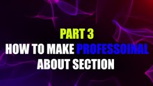 Lecture No 8 Mastering About Section Descriptions | Linkedin 5 - Part 3