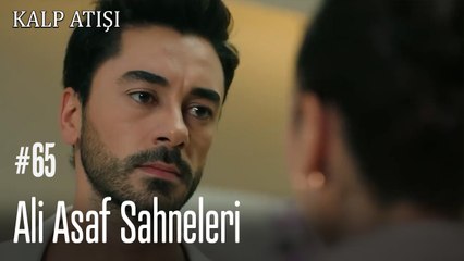 Ali Asaf Sahneleri - Kalp Atışı
