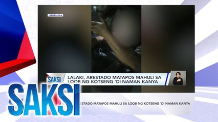 SAKSI RECAP: Lalaki, arestado matapos mahuli sa loob ng kotseng 'di naman kanya (Originally aired on September 24, 2024)