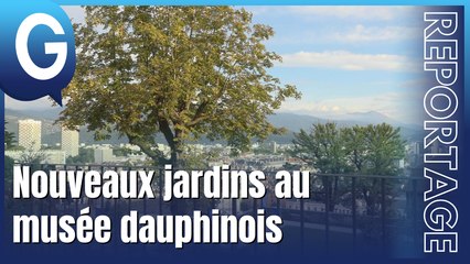 Reportage - Les jardins du musée dauphinois font peau neuve - Reportages - TéléGrenoble