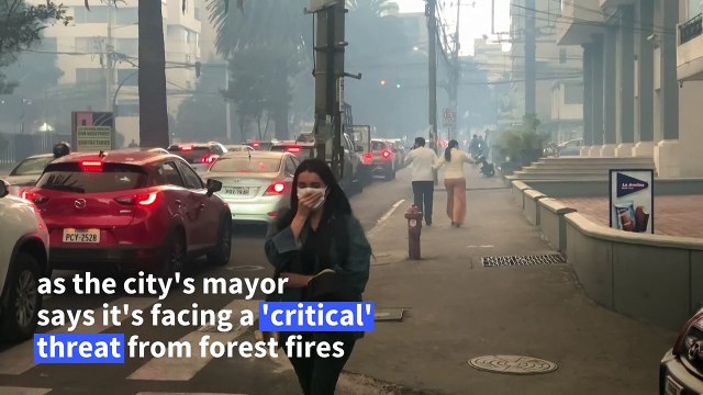 Wildfires threaten Ecuador's drought-stricken capital
