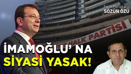 İMAMOĞLU’NA SİYASİ YASAK!