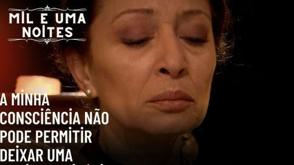 A minha consciência não pode permitir deixar uma menina | Mil e Uma Noites - Episódio 59