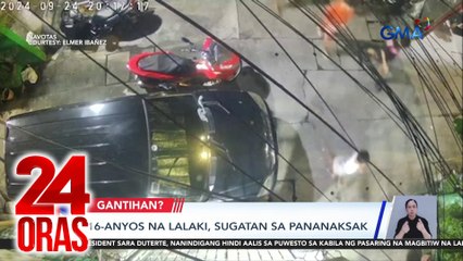 16-anyos na lalaki, sugatan sa pananaksak | 24 Oras