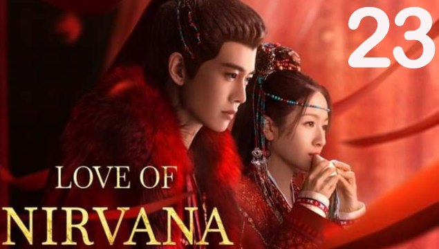 Love of Nirvana (2024) EP 23 ENGSUB