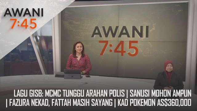 AWANI 7:45 [25/09/2024] – Lagu GISB: MCMC tunggu arahan polis | Sanusi mohon ampun | Fazura nekad, Fattah masih sayang | Kad Pokemon AS$360,000