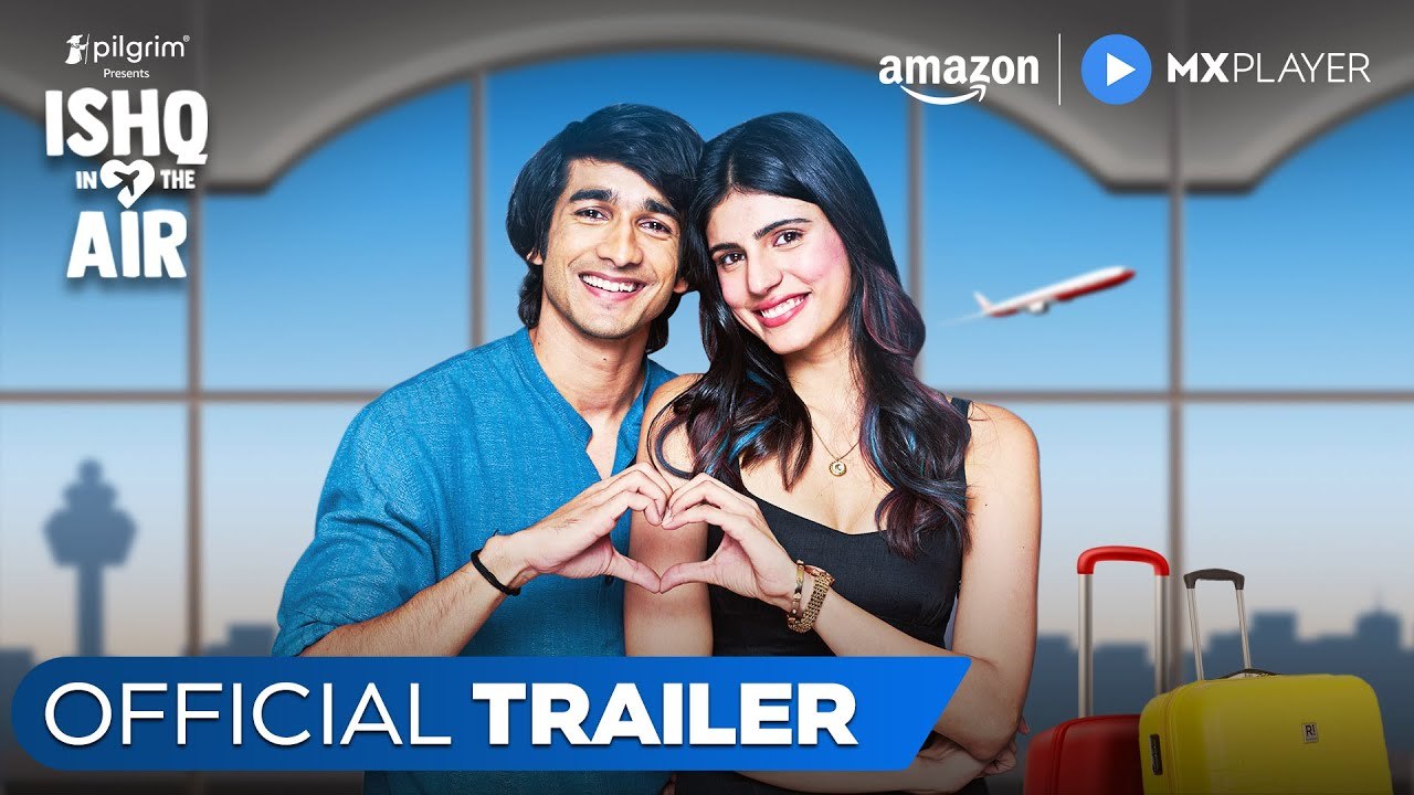 Ishq In The Air - Official Trailer | Shantanu Maheshwari, Medha Rana | 20th Sept | Amazon MX Player
