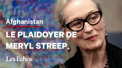 Le plaidoyer de Meryl Streep pour les Afghanes