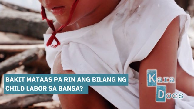 Bakit mataas pa rin ang bilang ng child labor sa bansa? | Kara Docs