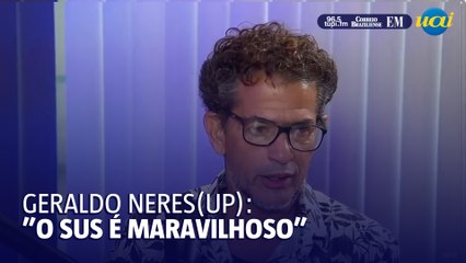 Geraldo Neres (UP) "o Sus é maravilhoso"