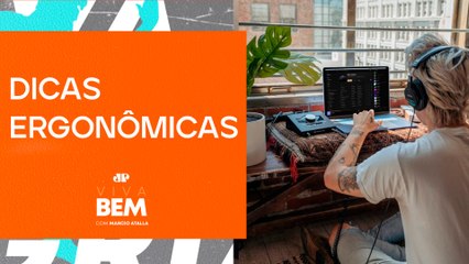 Veja como cuidar da postura no ambiente de trabalho | VIVA BEM