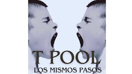 Los mismos pasos    T.POOL