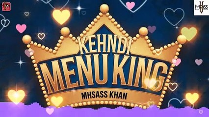 Kehndi Menu King - Bold Urban Punjabi Track | MHSASS KHAN | New Punjabi Song || MHSASS STUDIO