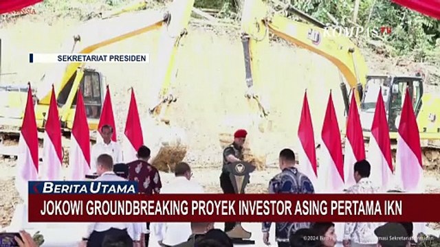Groundbreaking Proyek Investor Asing Pertama, Jokowi: IKN Sangat Menarik untuk Investasi