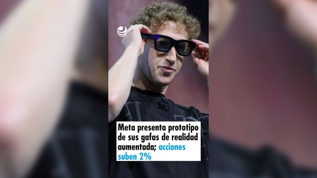 Meta presenta el prototipo de sus gafas de realidad aumentada; acciones suben 2%