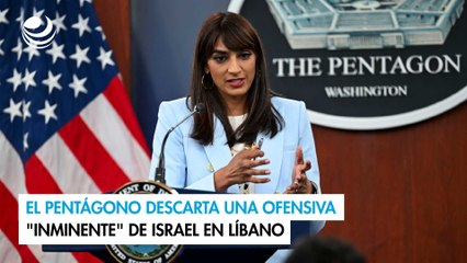El Pentágono descarta una ofensiva "inminente" de Israel en Líbano