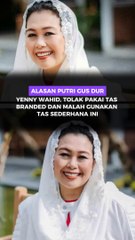 Alasan Putri Gus Dur Yenny Wahid, Tolak Pakai Tas Branded dan Malah Gunakan Tas Sederhana Ini